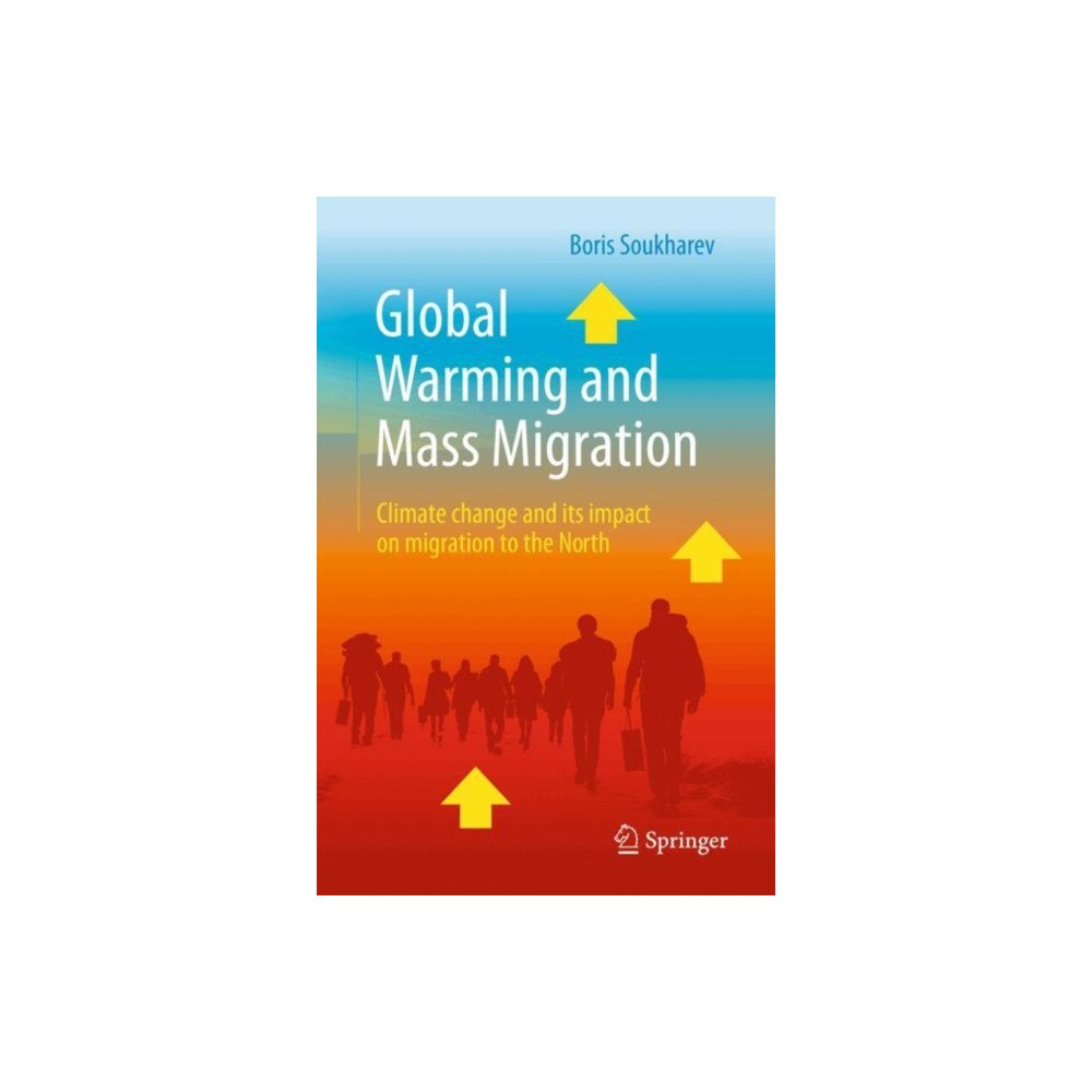 Springer International Publishing AG Global Warming and Mass Migration (inbunden, eng)