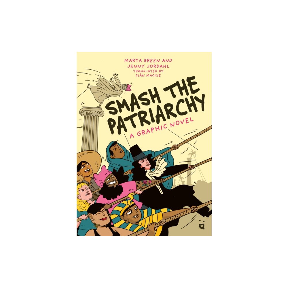 HELVETIQ Smash the Patriarchy (inbunden, eng)