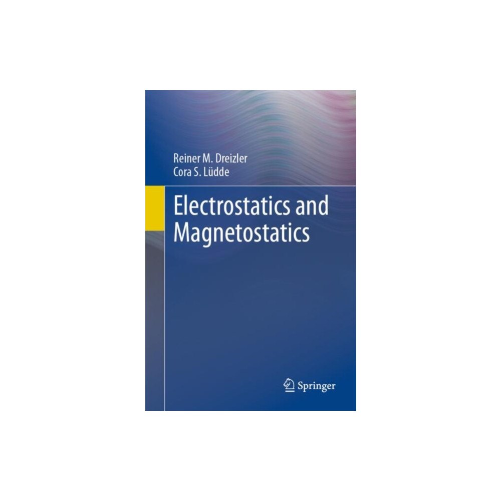 Springer-Verlag Berlin and Heidelberg GmbH & Co. K Electrostatics and Magnetostatics (häftad, eng)
