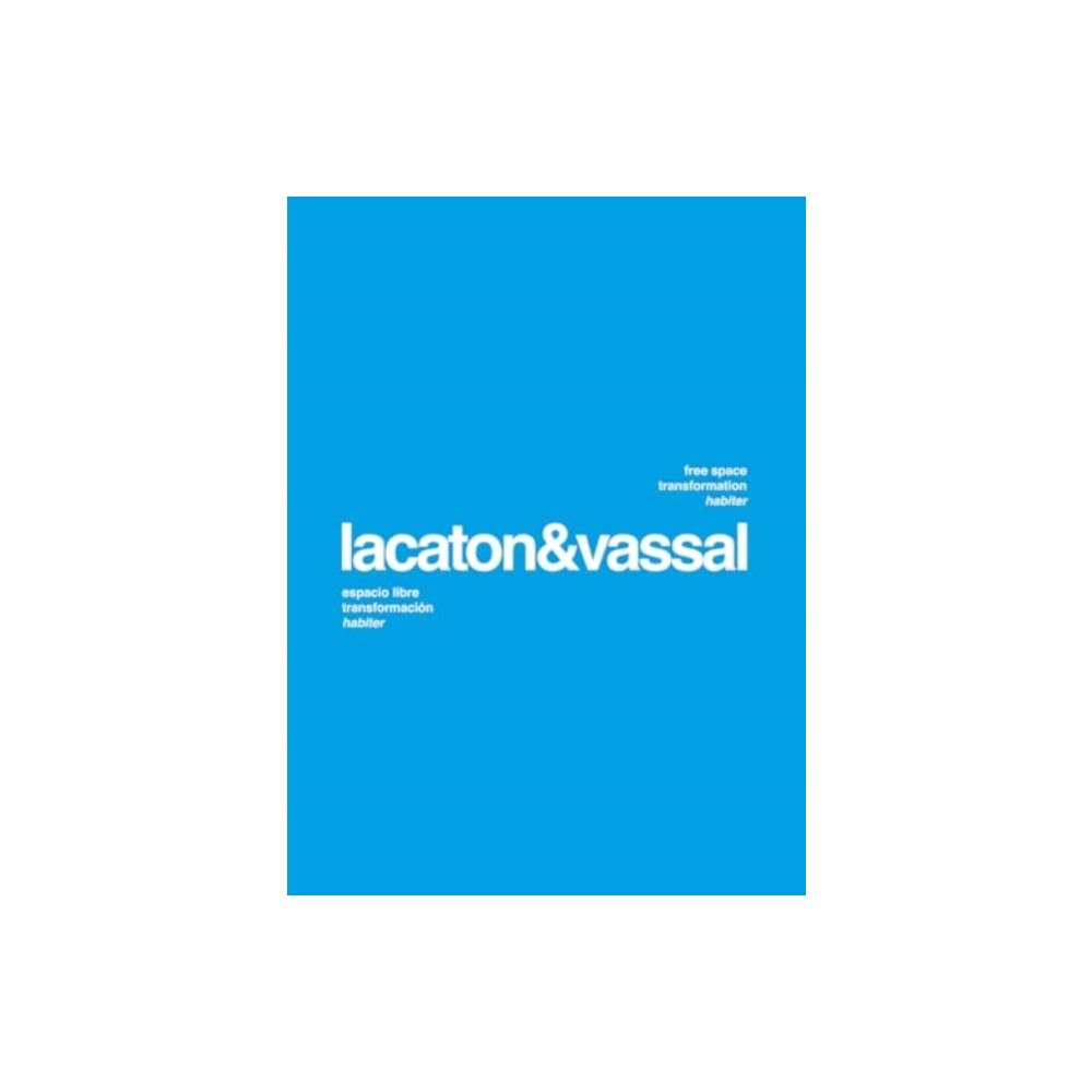 Verlag der Buchhandlung Walther Konig Lacaton  Vassal: Free Space, Transformation, Habiter (second edition) (häftad, eng)