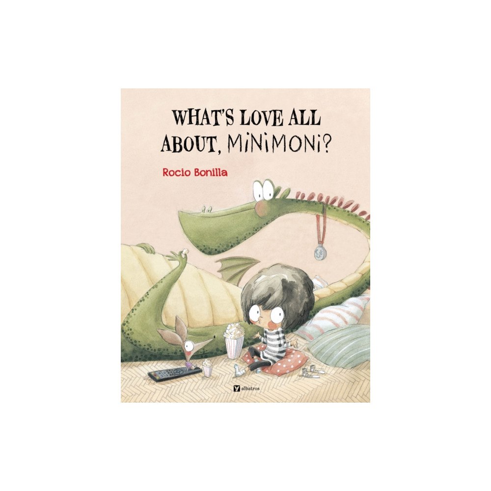 Albatros nakladatelstvi as What's Love All about, Minimoni? (inbunden, eng)