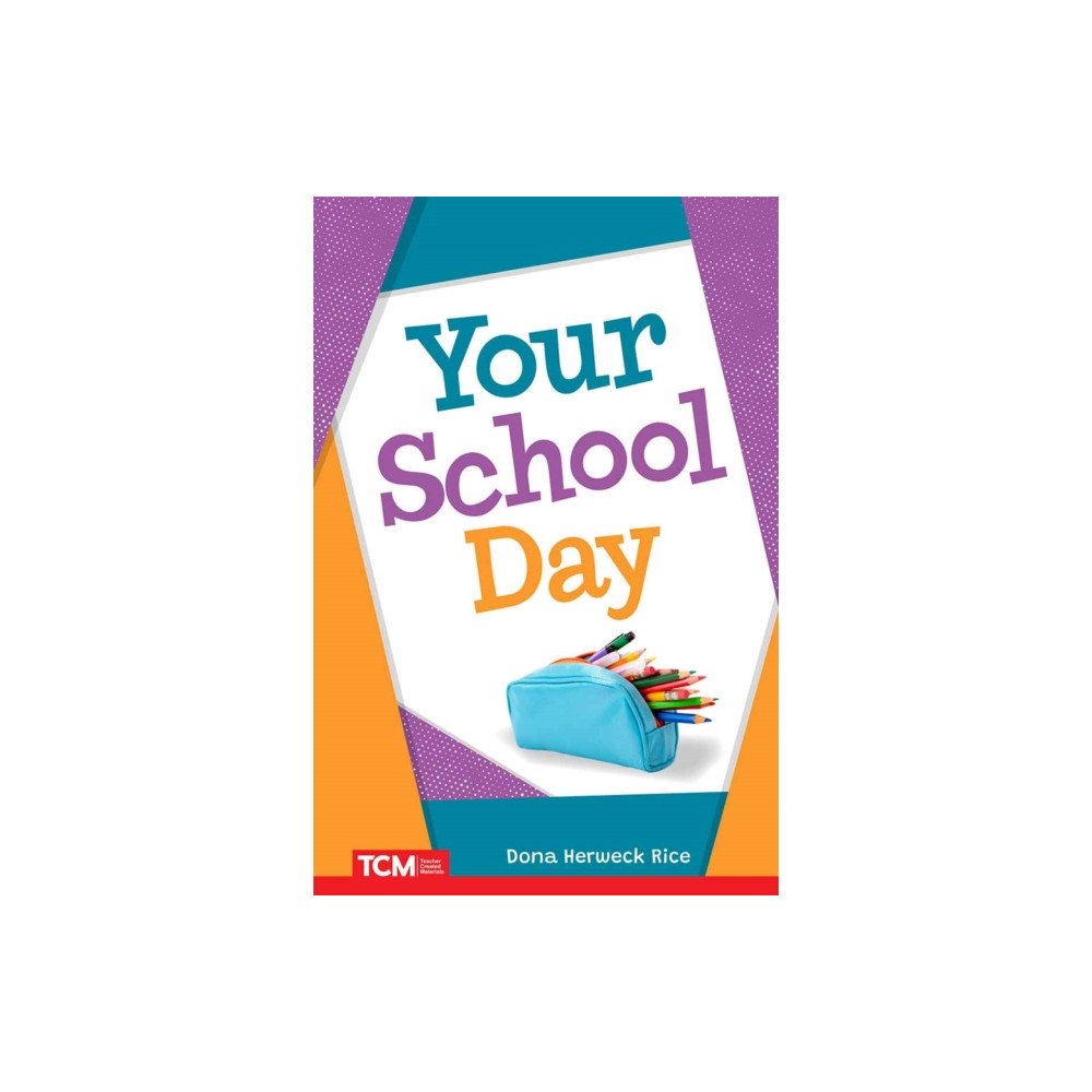 Teacher Created Materials Your School Day (häftad, eng)