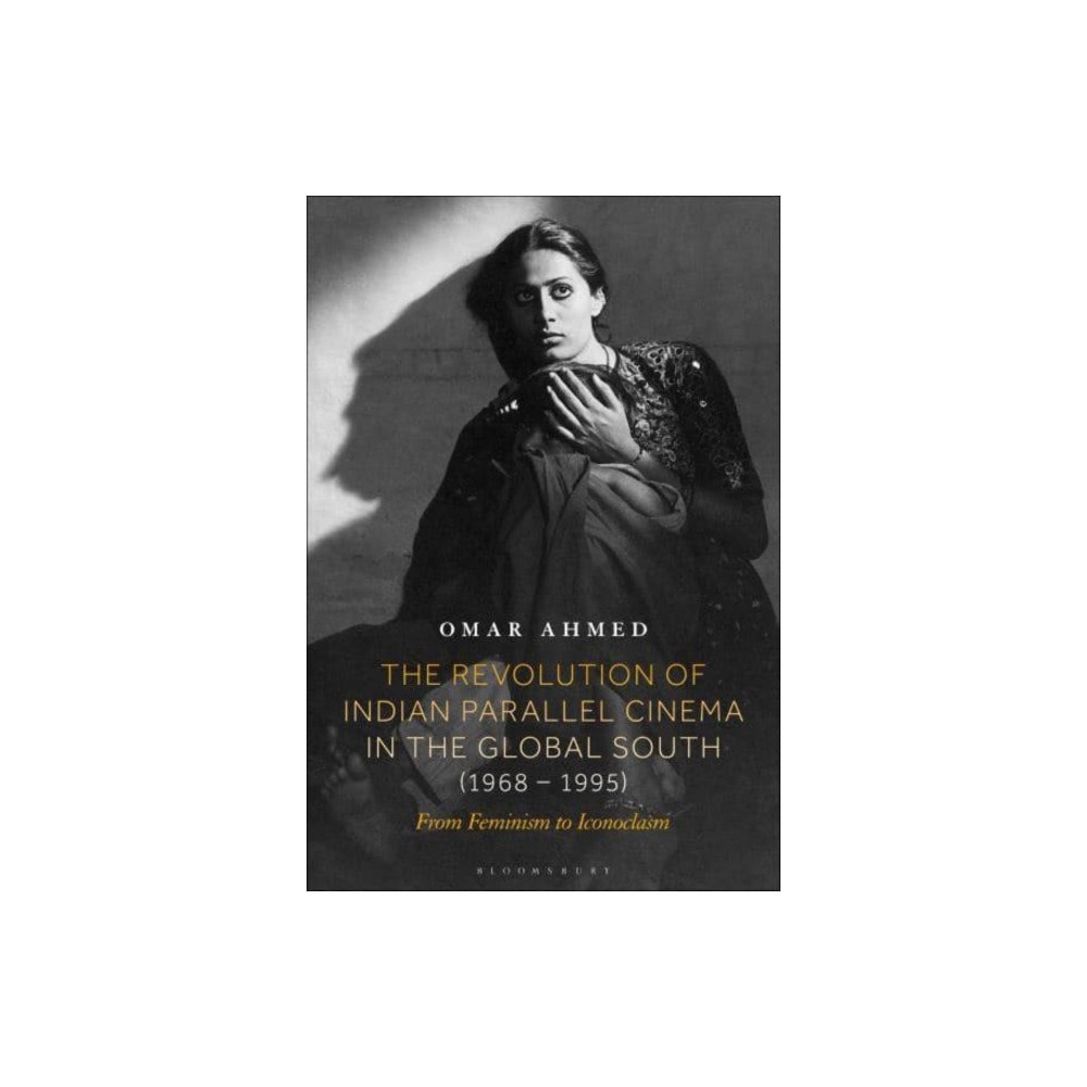 Bloomsbury Publishing USA The Revolution of Indian Parallel Cinema in the Global South (1968–1995) (inbunden, eng)