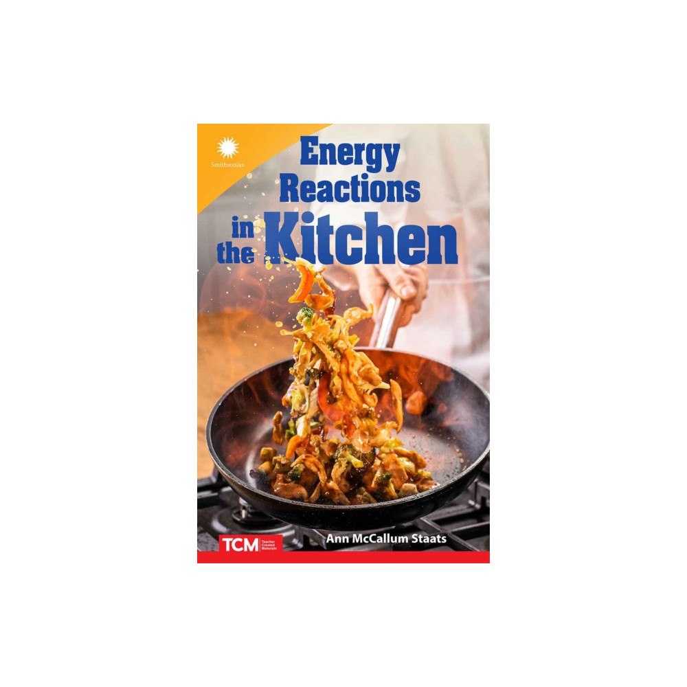 Teacher Created Materials Energy Reactions in the Kitchen (häftad, eng)
