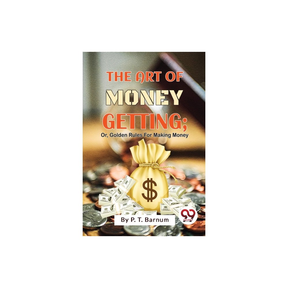 Double 9 Books The Art Of Money Getting; Or, Golden Rules For Making Money (häftad, eng)