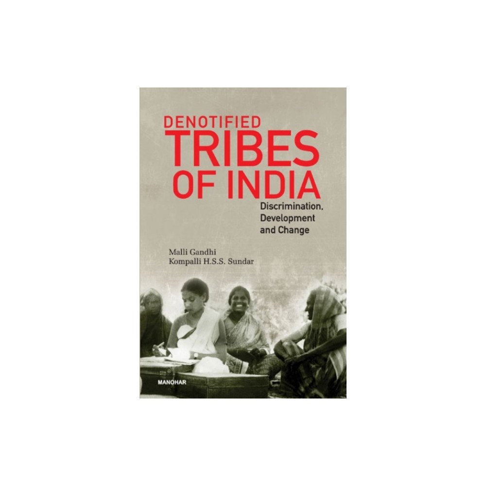 Manohar Publishers and Distributors Denotified Tribes of India: Discrimination (inbunden, eng)