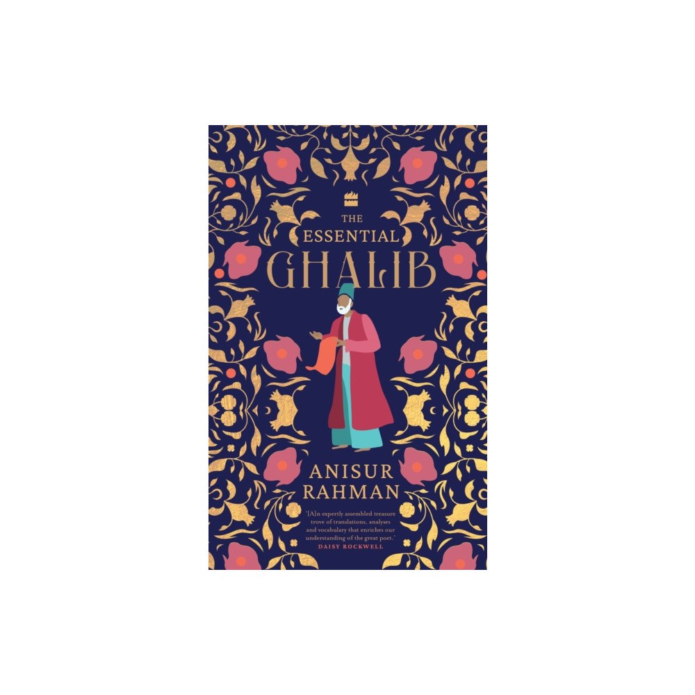 HarperCollins Publishers India The Essential Ghalib (inbunden, eng)