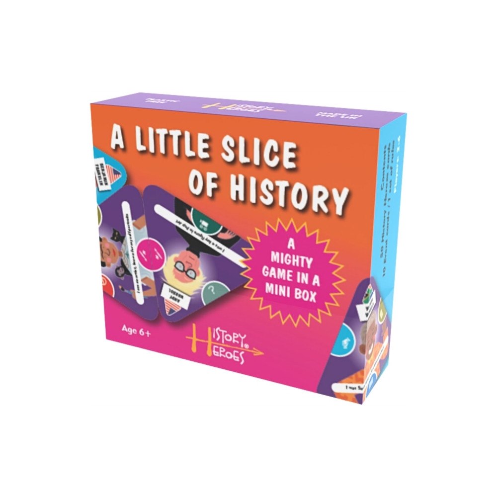 HISTORY HEROES History Heroes' A LITTLE SLICE OF HISTORY