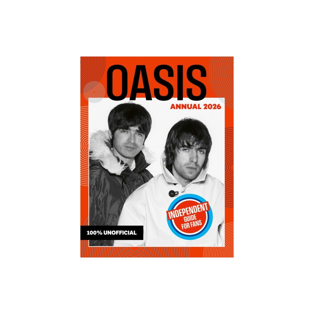 HarperCollins Publishers 100% Unofficial: Oasis Annual 2026 (inbunden, eng)