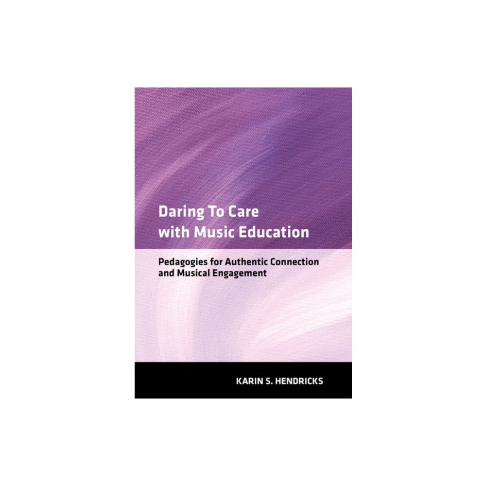 Oxford University Press Inc Daring to Care with Music Education (häftad, eng)