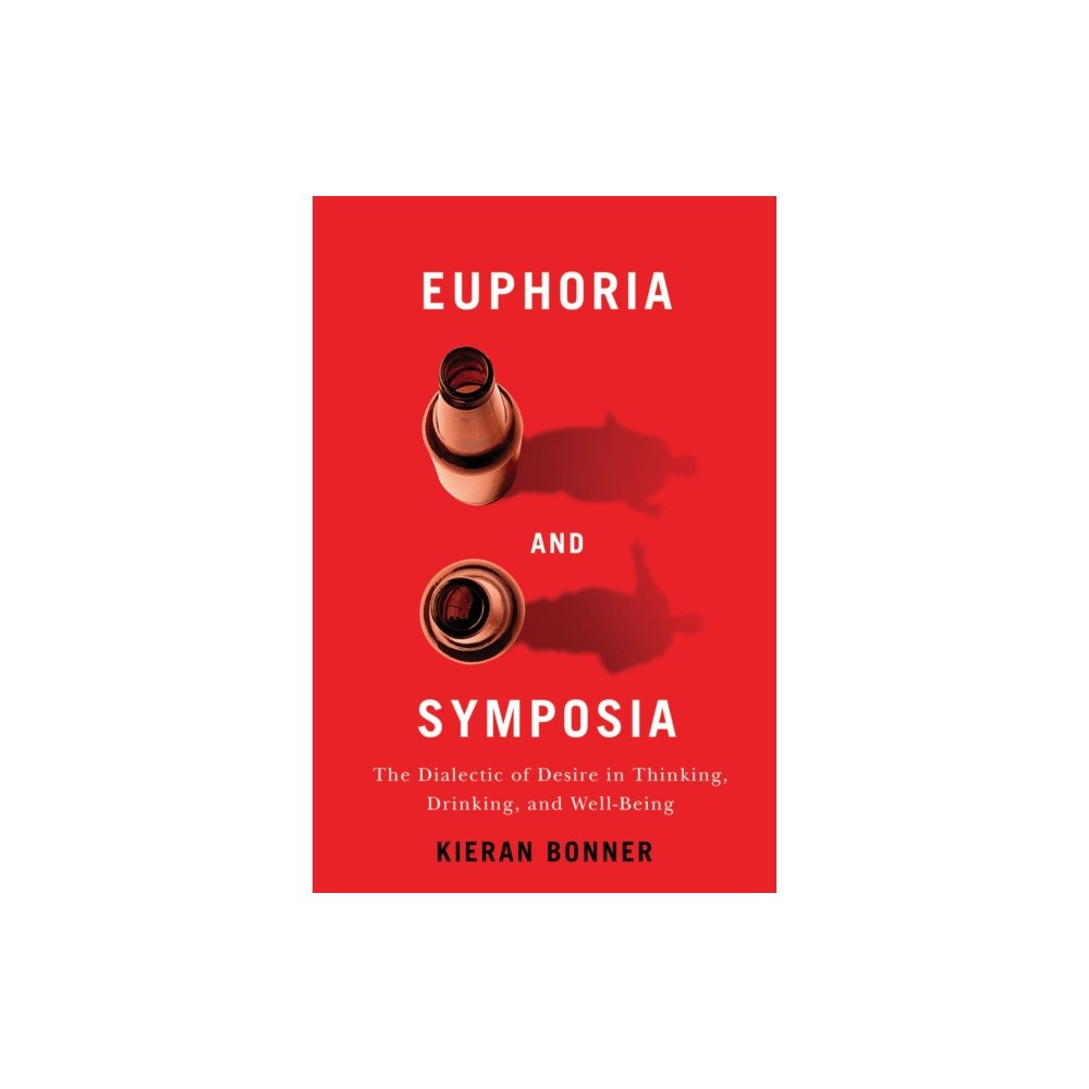 McGill-Queen's University Press Euphoria and Symposia (häftad, eng)