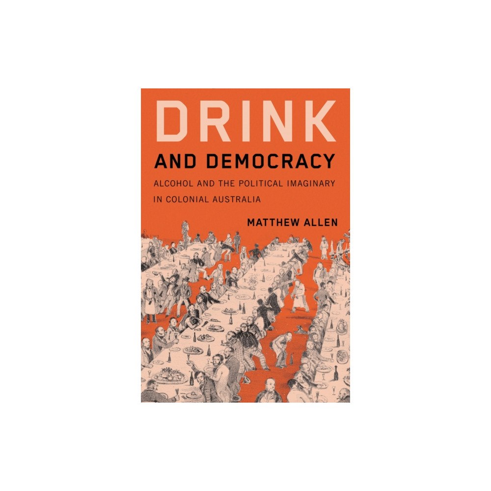 McGill-Queen's University Press Drink and Democracy (häftad, eng)