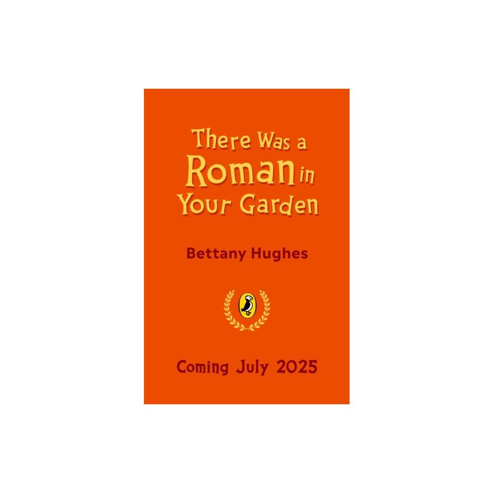 Penguin Random House Children's UK There Was a Roman in Your Garden (häftad, eng)