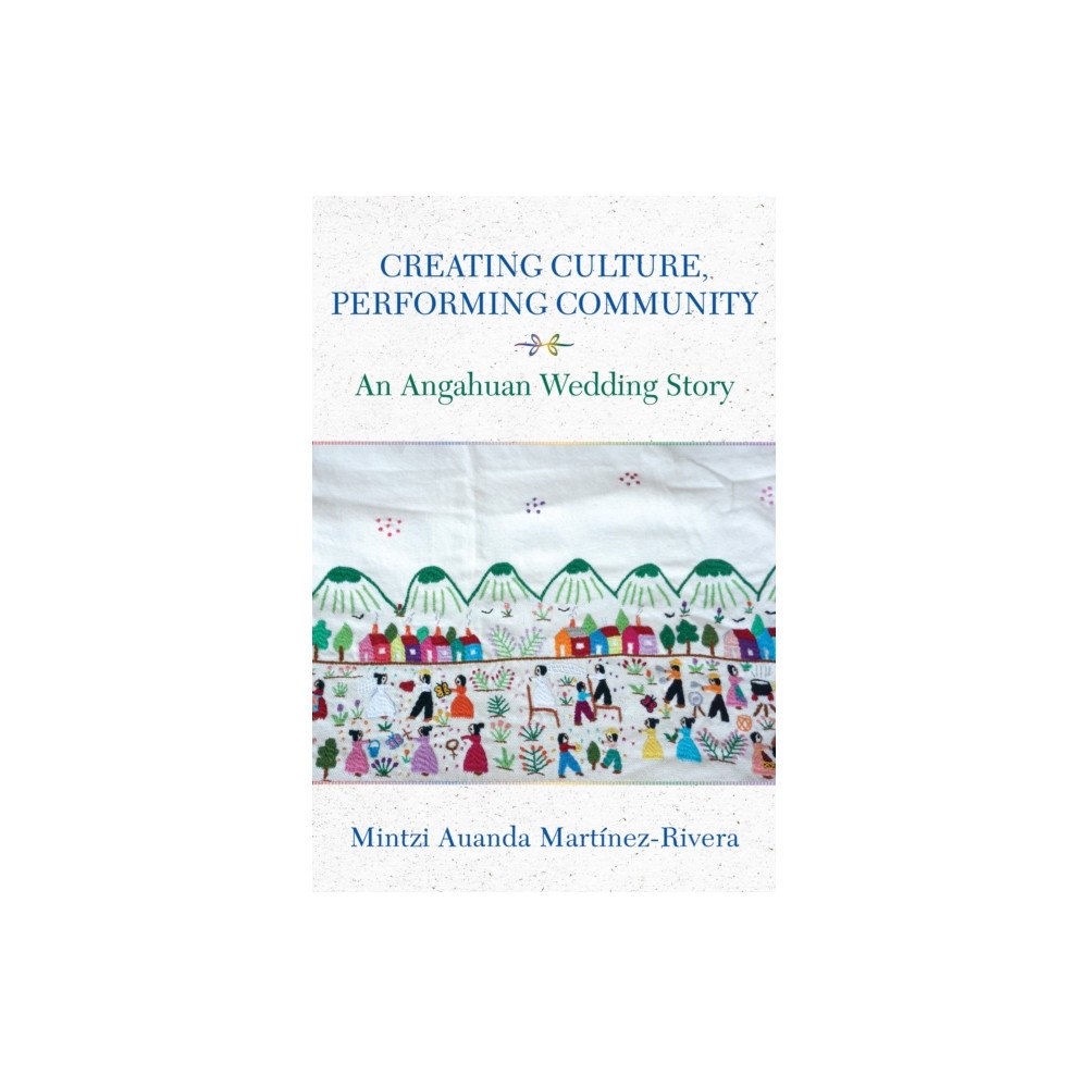 Indiana university press Creating Culture, Performing Community (häftad, eng)