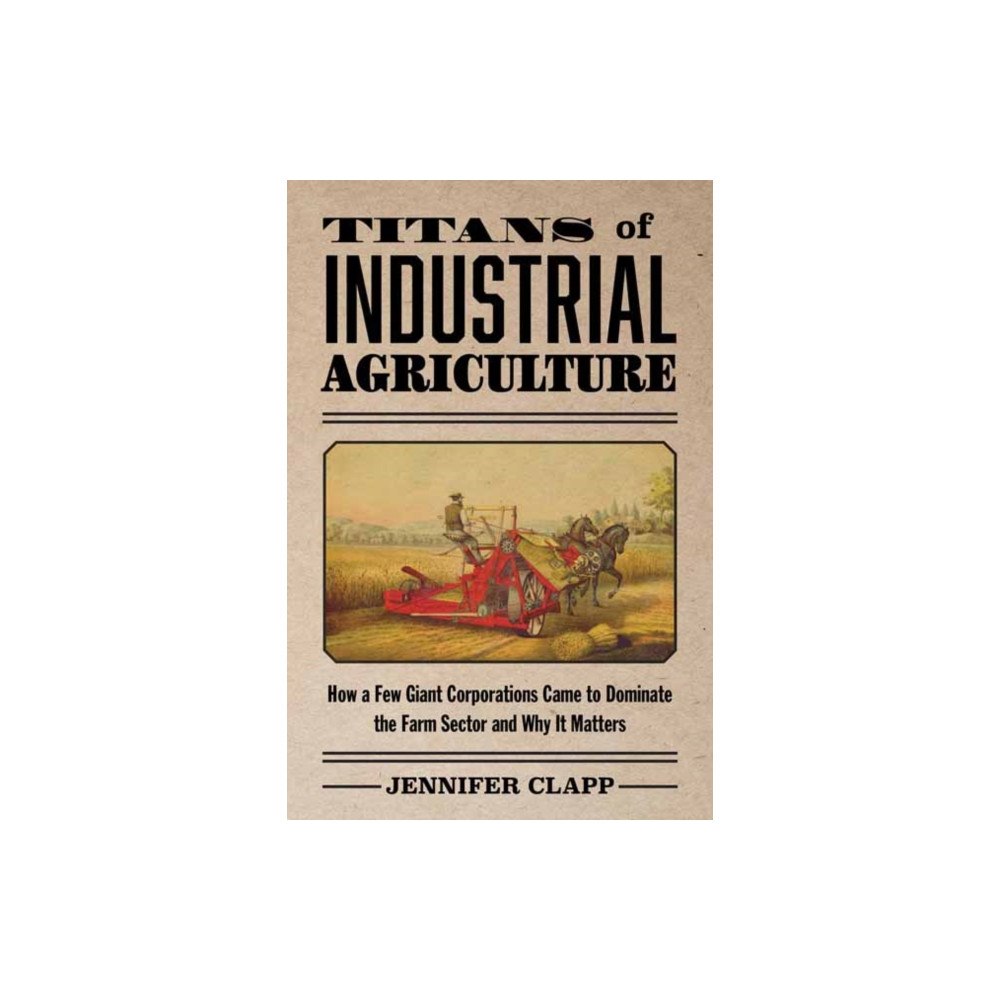 Mit press ltd Titans of Industrial Agriculture (häftad, eng)
