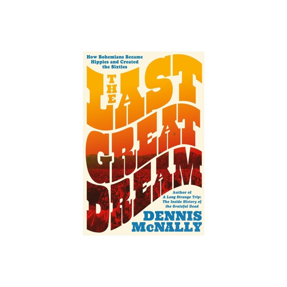 Hachette Books The Last Great Dream (inbunden, eng)