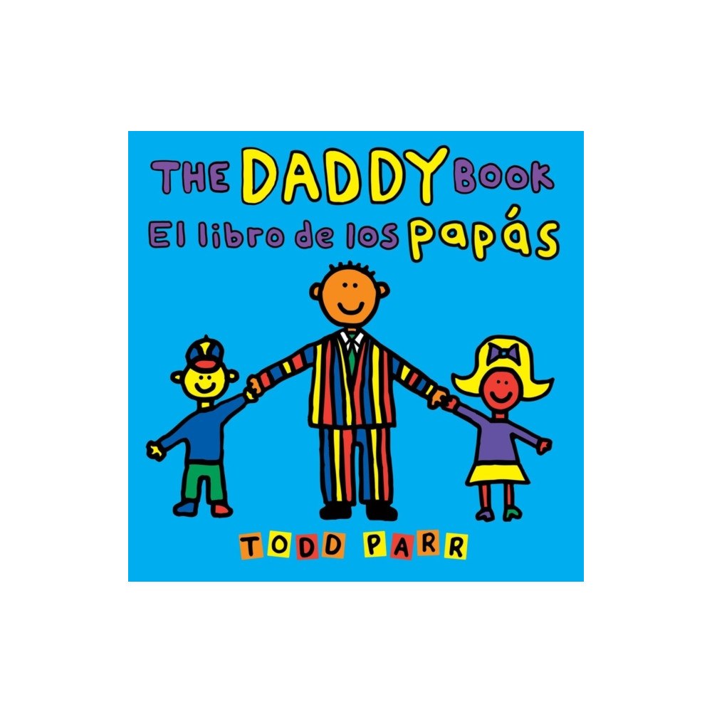 Little, Brown & Company The Daddy Book / El libro de los papas (häftad, eng)