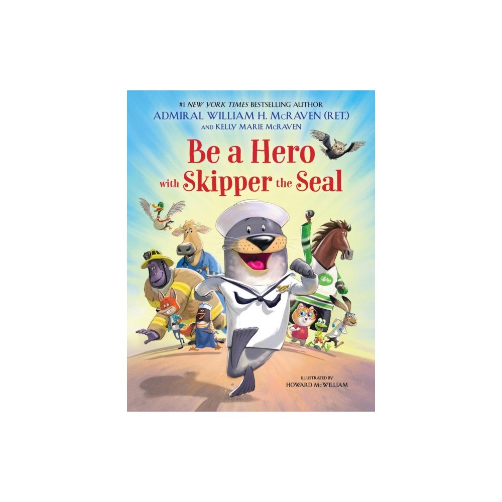 Little, Brown & Company Be a Hero with Skipper the Seal (inbunden, eng)