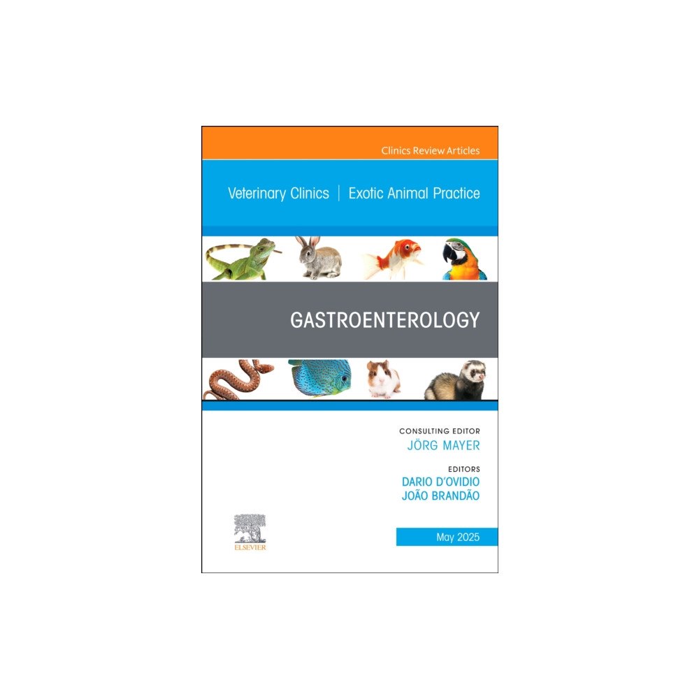 Elsevier Health Sciences Gastroenterology, An Issue of Veterinary Clinics of North America: Exotic Animal Practice (inbunden, eng)