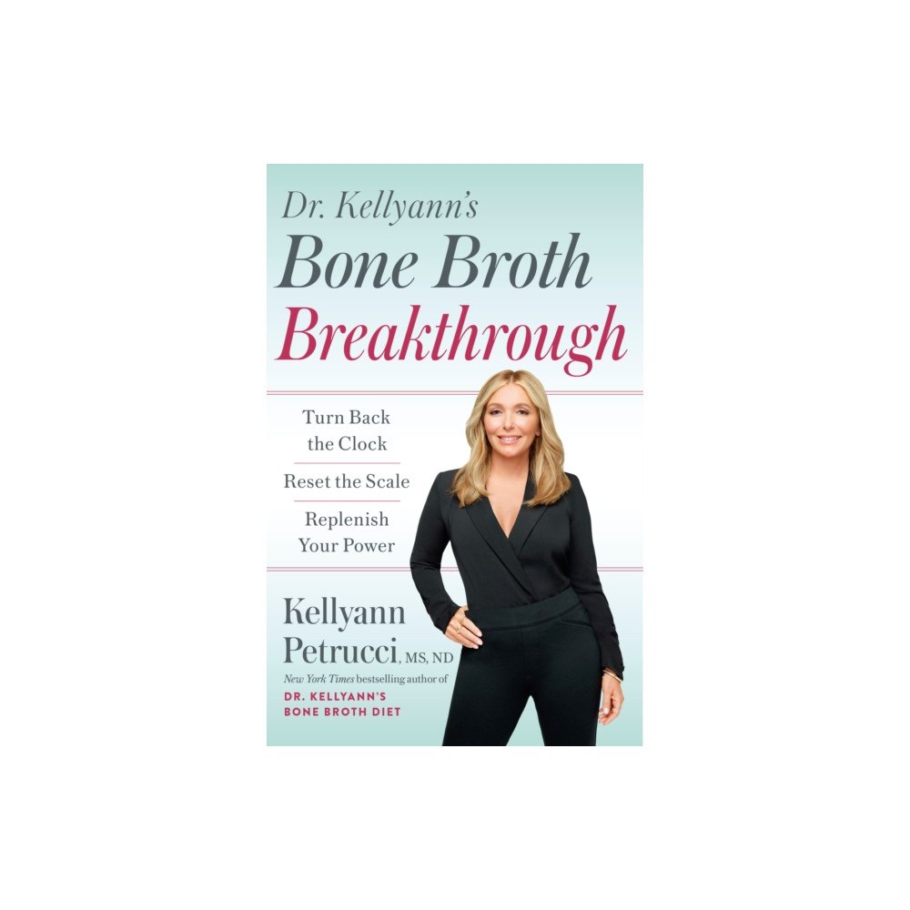 Rodale Press Dr. Kellyann's Bone Broth Breakthrough (häftad, eng)