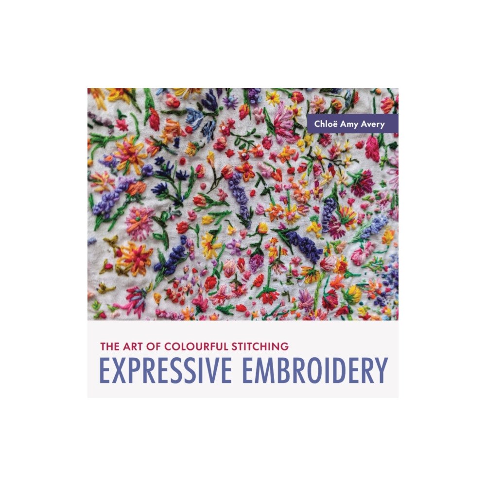 The Crowood Press Ltd Expressive Embroidery (häftad, eng)