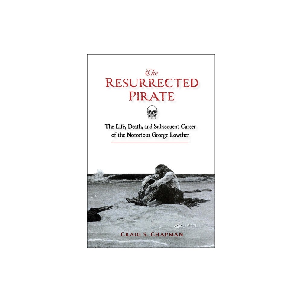 Schiffer Publishing Ltd The Resurrected Pirate (inbunden, eng)