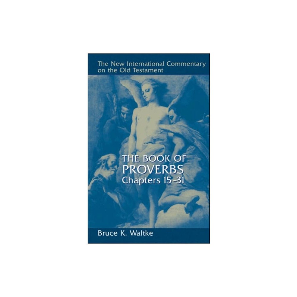 William b eerdmans publishing co The Book of Proverbs (inbunden, eng)