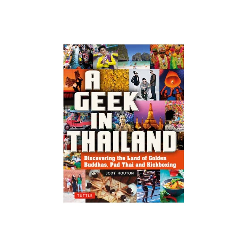 Tuttle Publishing A Geek in Thailand (häftad, eng)
