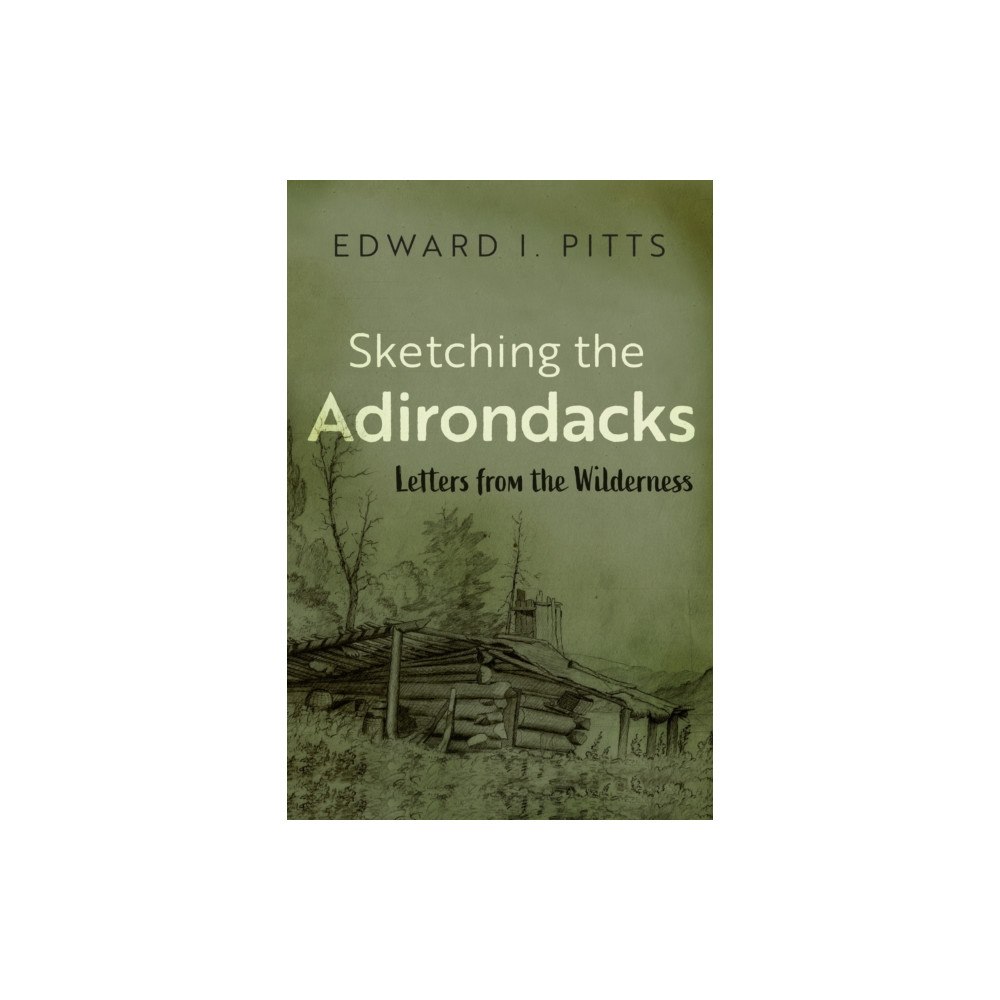 Syracuse University Press Sketching the Adirondacks (häftad, eng)