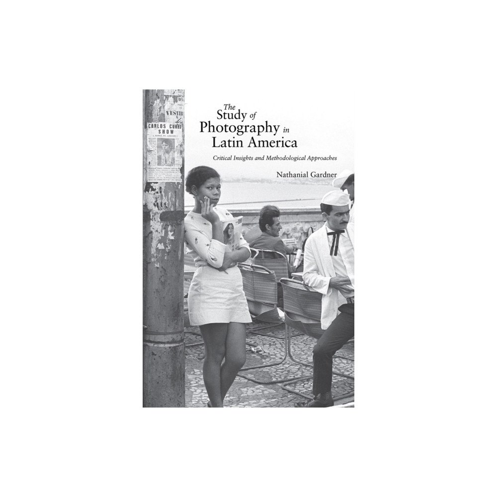 University of New Mexico Press The Study of Photography in Latin America (häftad, eng)