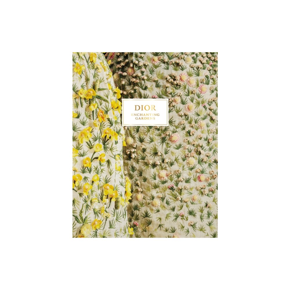 Rizzoli International Publications Dior Enchanting Gardens (inbunden, eng)