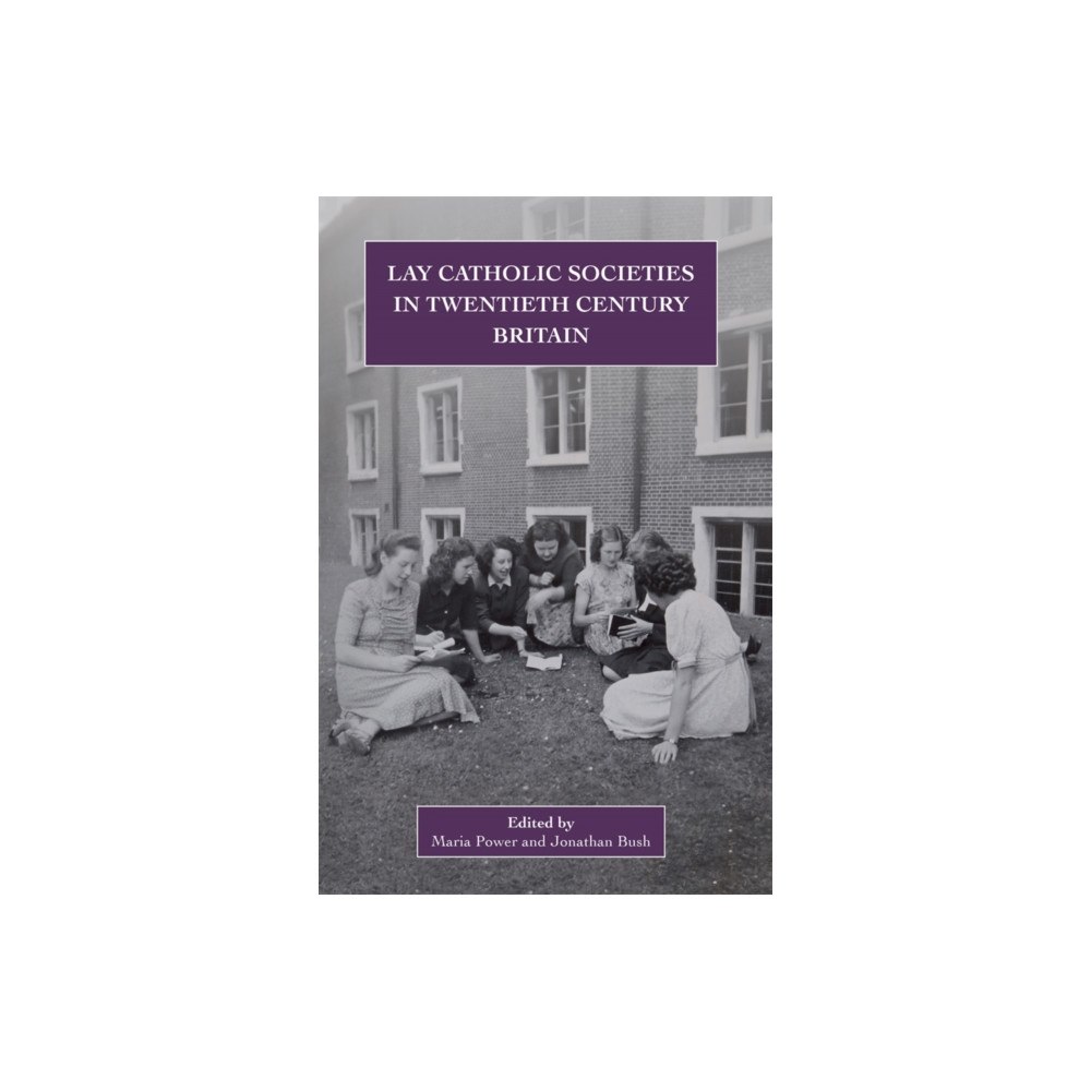 Catholic Record Society Lay Catholic Societies in Twentieth Century Britain (inbunden, eng)