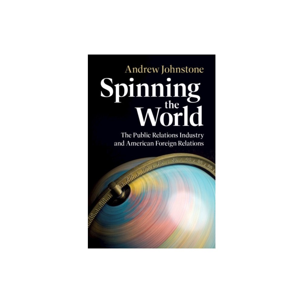 Cambridge University Press Spinning the World (inbunden, eng)