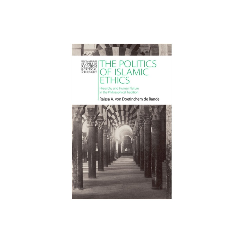 Cambridge University Press The Politics of Islamic Ethics (inbunden, eng)