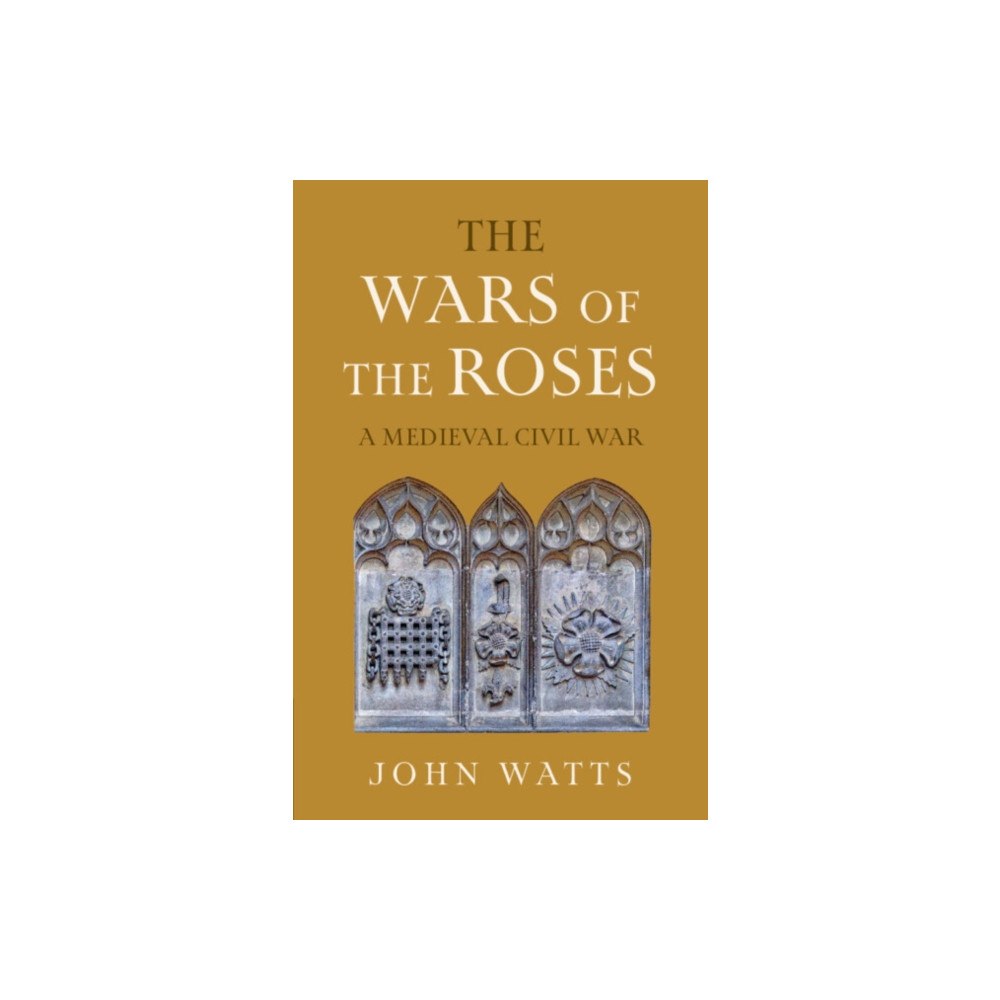 Cambridge University Press The Wars of the Roses (inbunden, eng)