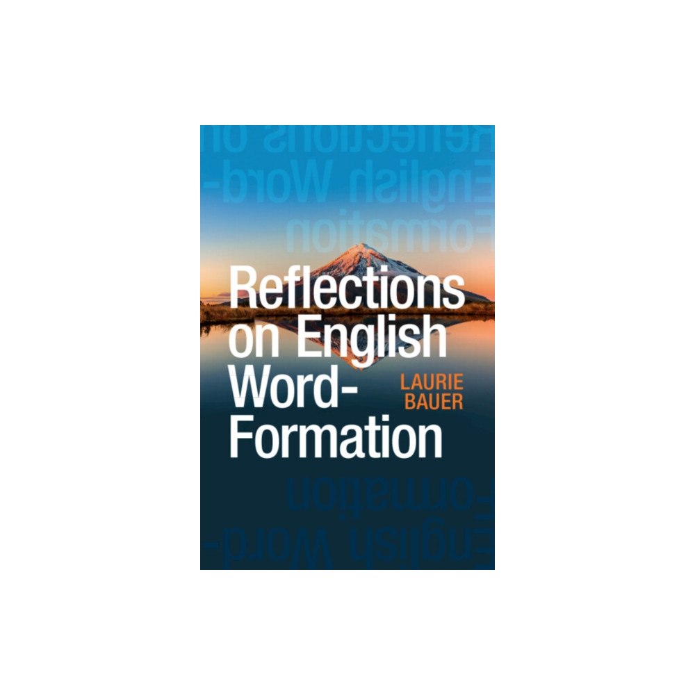Cambridge University Press Reflections on English Word-Formation (häftad, eng)