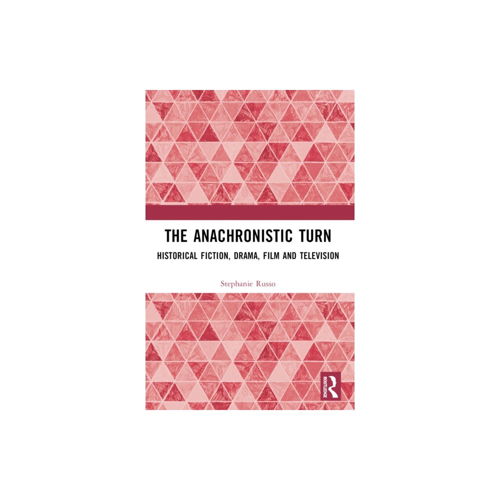 Taylor & francis ltd The Anachronistic Turn (häftad, eng)