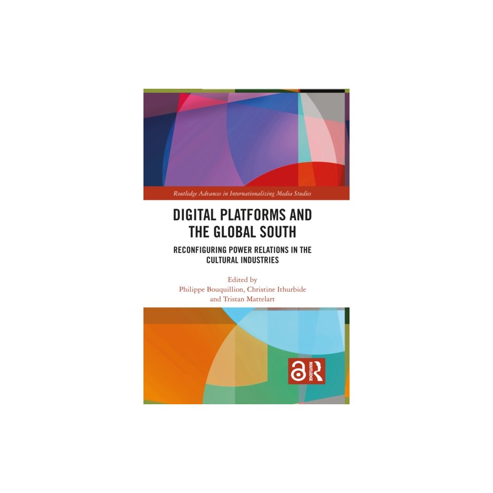 Taylor & francis ltd Digital Platforms and the Global South (häftad, eng)