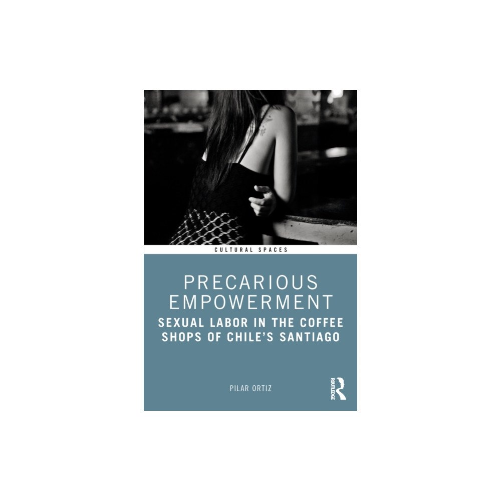 Taylor & francis ltd Precarious Empowerment (häftad, eng)