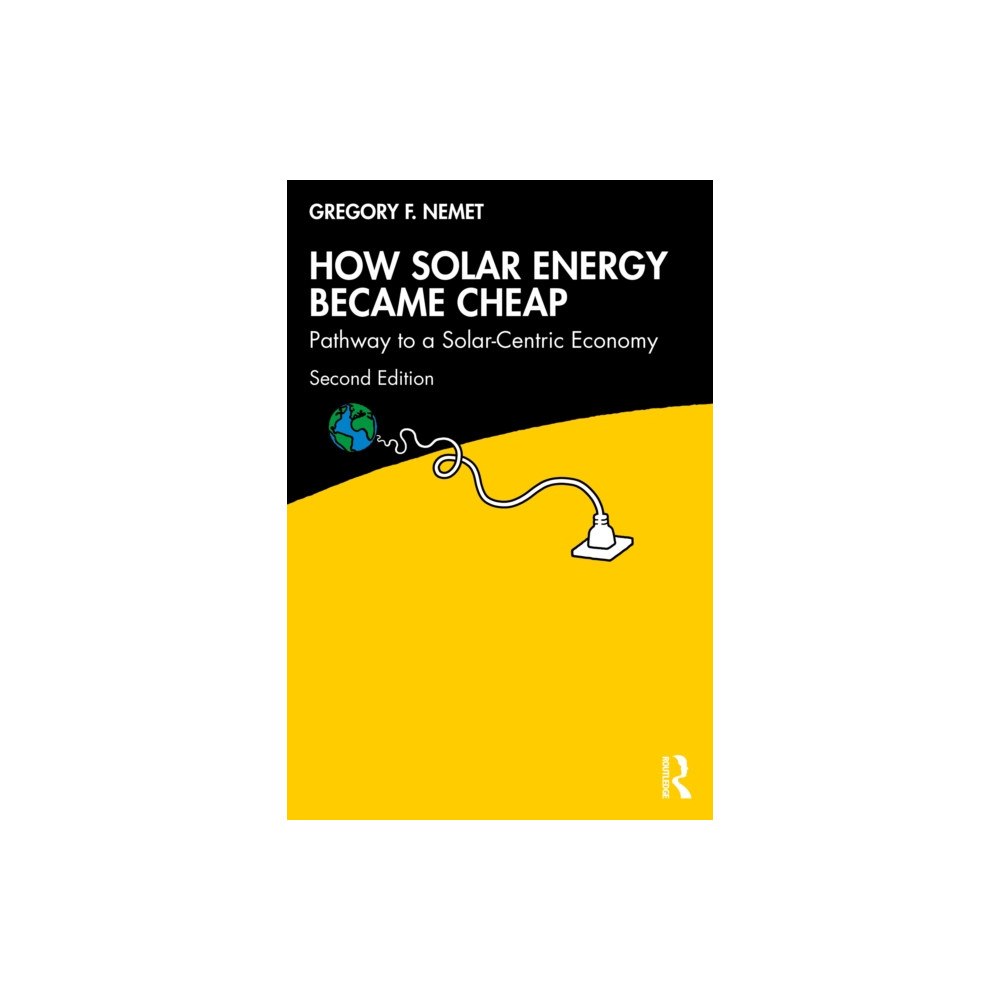 Taylor & francis ltd How Solar Energy Became Cheap (häftad, eng)
