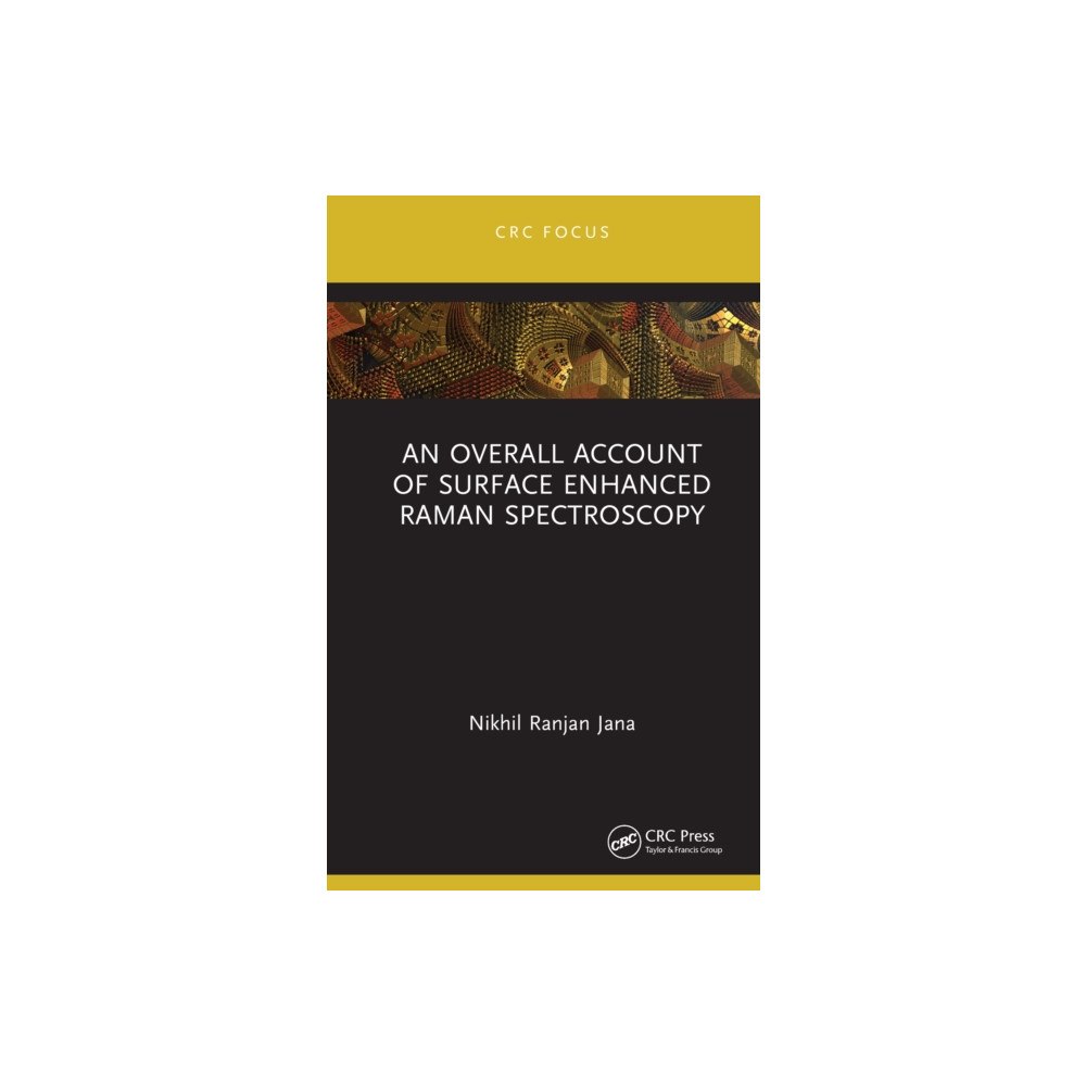 Taylor & francis ltd An Overall Account of Surface Enhanced Raman Spectroscopy (inbunden, eng)