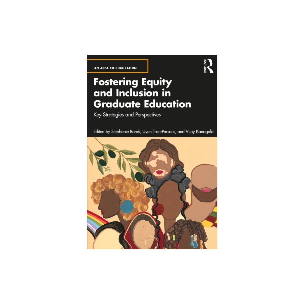 Taylor & francis ltd Fostering Equity and Inclusion in Graduate Education (häftad, eng)