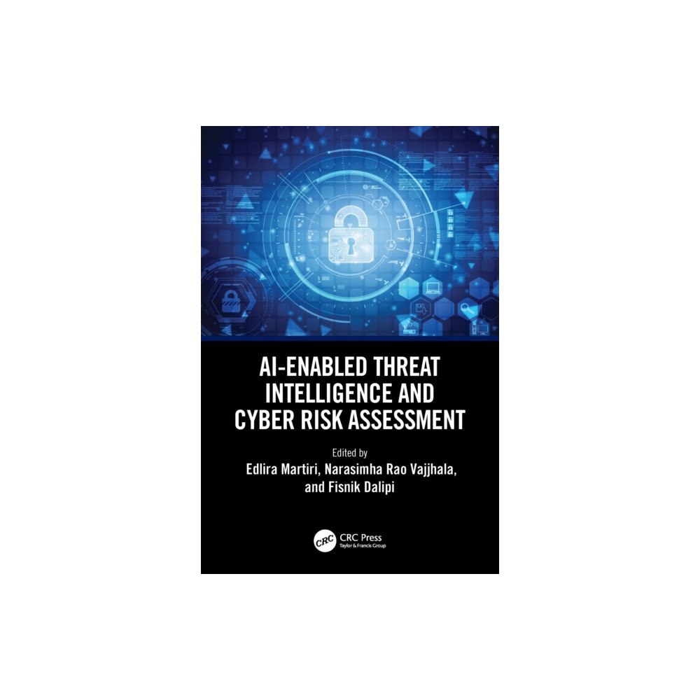 Taylor & francis ltd AI-Enabled Threat Intelligence and Cyber Risk Assessment (häftad, eng)