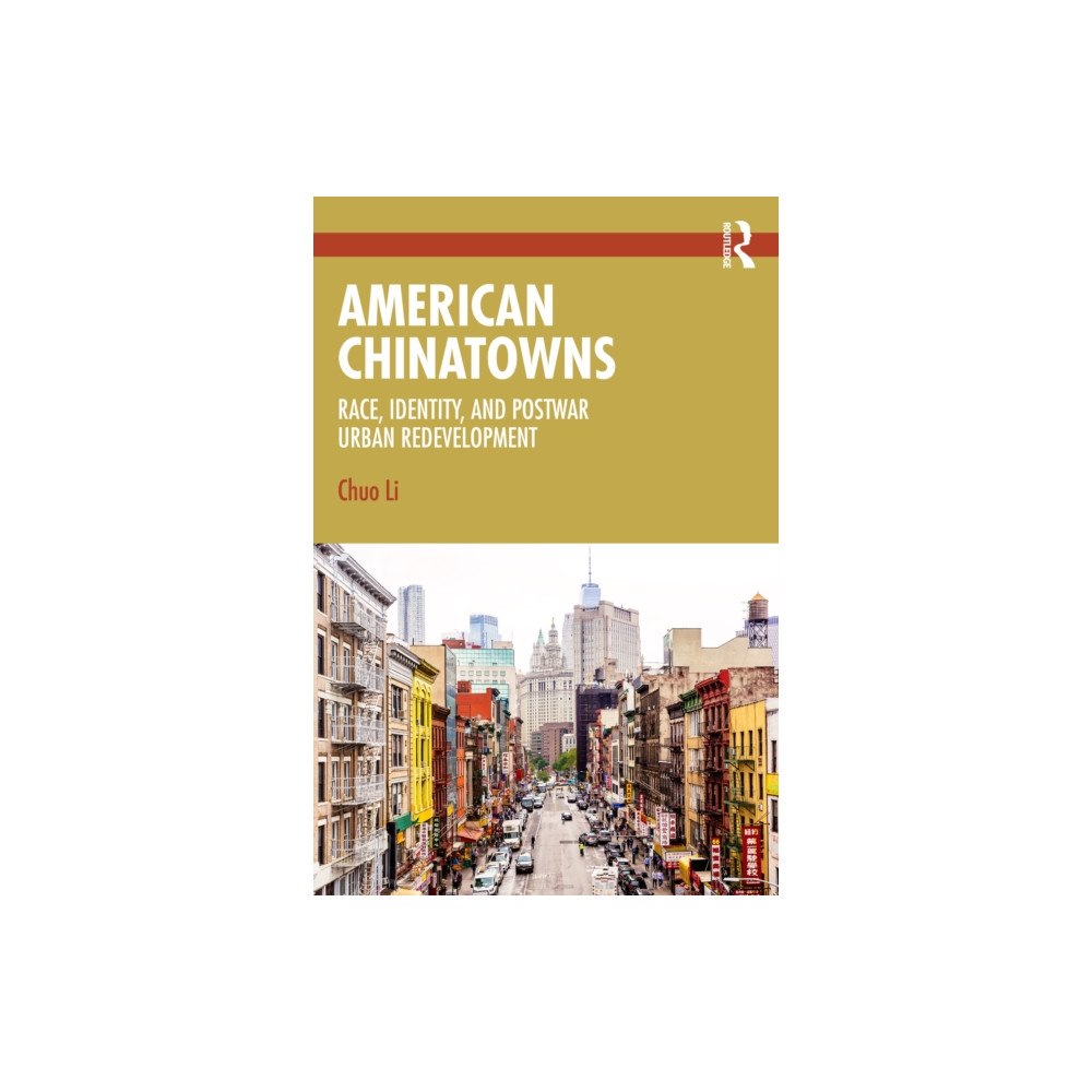 Taylor & francis ltd American Chinatowns (häftad, eng)