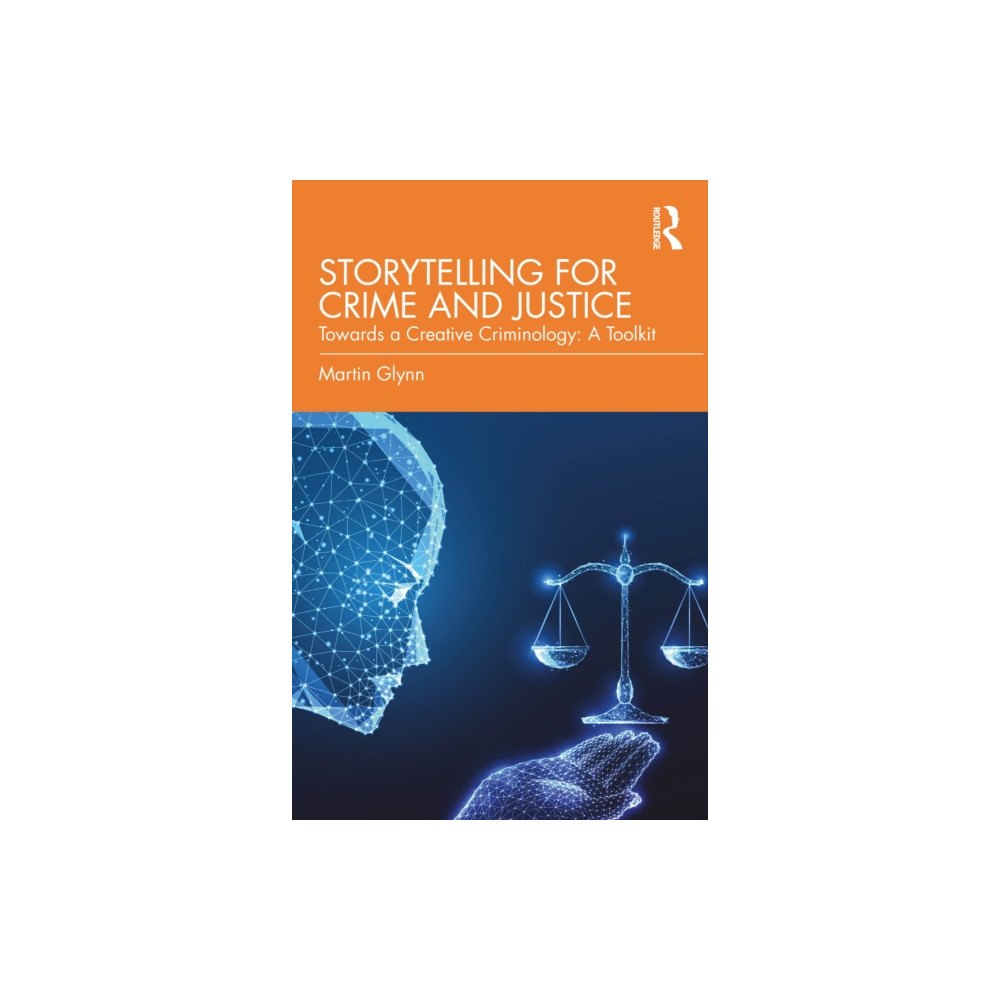 Taylor & francis ltd Storytelling for Crime and Justice (häftad, eng)