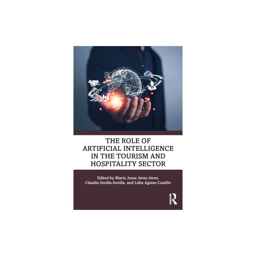 Taylor & francis ltd The Role of Artificial Intelligence in the Tourism and Hospitality Sector (häftad, eng)