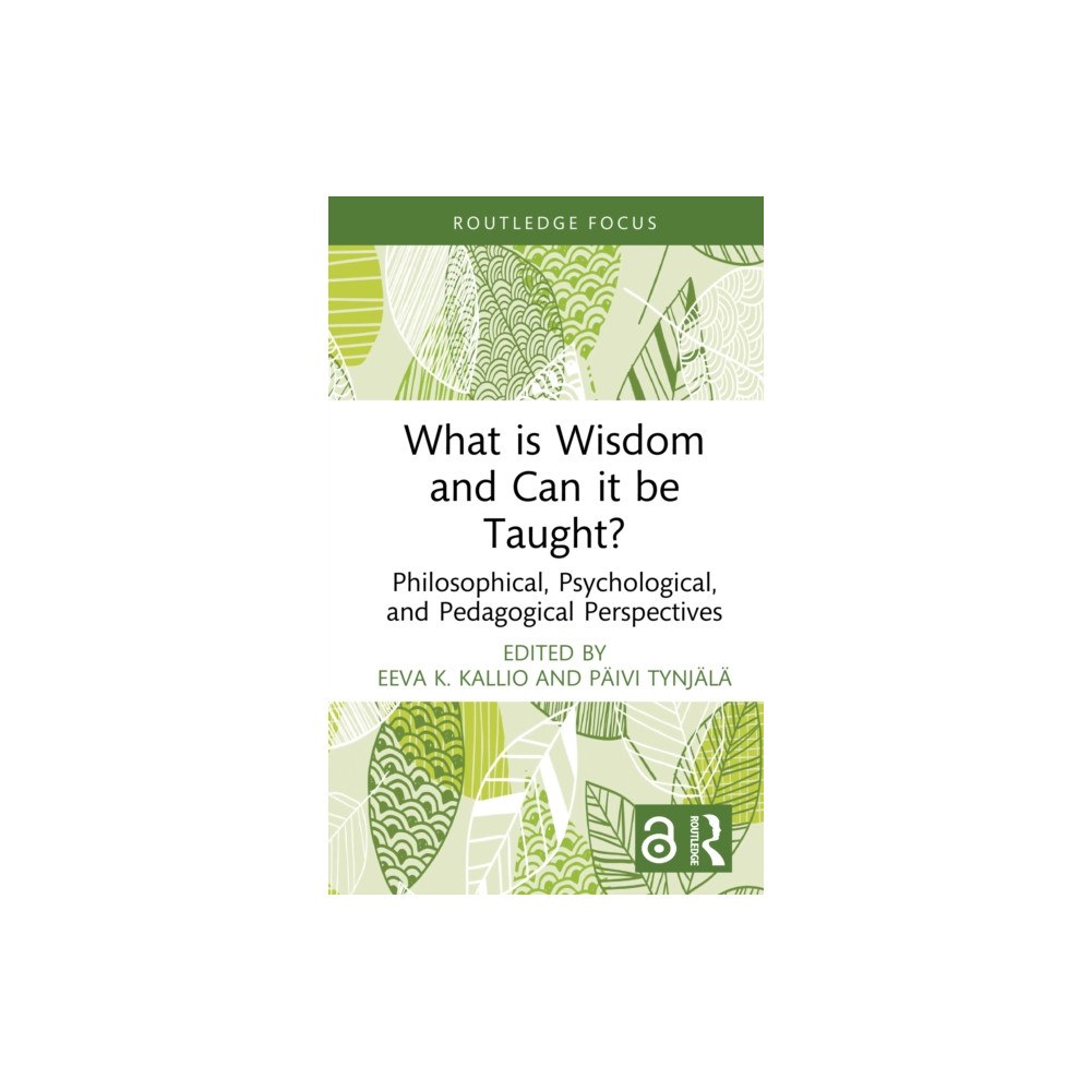 Taylor & francis ltd What is Wisdom and Can it be Taught? (inbunden, eng)