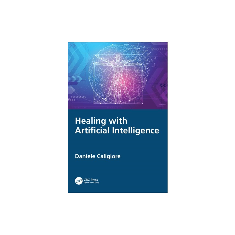 Taylor & francis ltd Healing with Artificial Intelligence (häftad, eng)