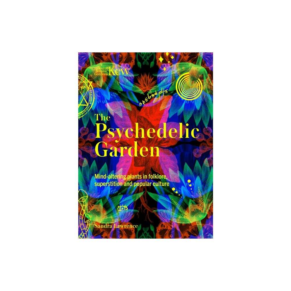 Headline Publishing Group Kew: The Psychedelic Garden (inbunden, eng)
