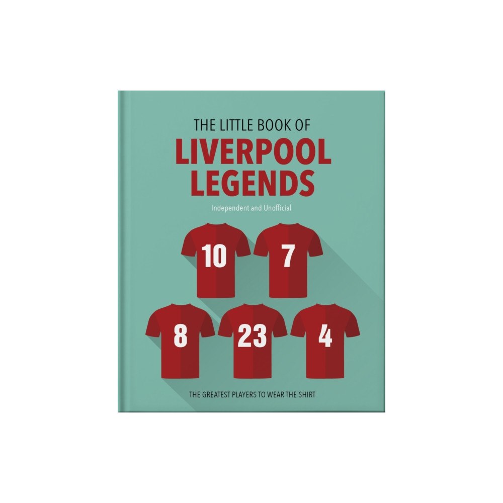 Headline Publishing Group The Little Book of Liverpool Legends (inbunden, eng)
